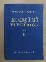 Rudolf Richter - Masini electrice (volumul 5)