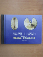 Silvia Paun - Identitati europene inedite Italia-Romania (editie bilingva)