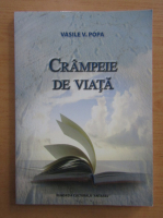Vasile Popa - Crampeie de viata