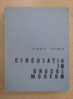 Virgil Ioanid - Circulatia in orasul modern