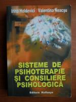 Irina Holdevici - Sisteme de psihoterapie si consiliere psihologica