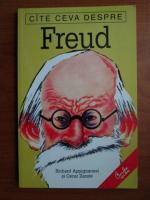 Richard Appignanesi - Cate ceva despre Freud