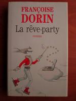Francoise Dorin - La reve party