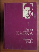 Franz Kafka - Gesammelte Werke (Opere, in limba germana)