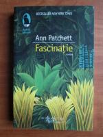 Anticariat: Ann Patchett - Fascinatie