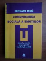 Anticariat: Bernard Rime - Comunicarea sociala a emotiilor