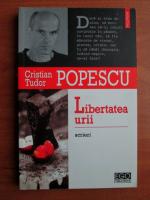 Cristian Tudor Popescu - Libertatea urii