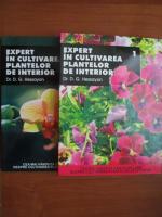 Anticariat: D. G. Hessayon - Expert in cultivarea plantelor de interior (2 volume)