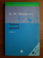 D. W. Winnicott - Opere, volumul 3. Natura umana