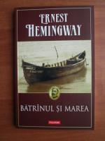 Anticariat: Ernest Hemingway - Batranul si marea