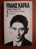 Franz Kafka - Opere complete (volumul 2)