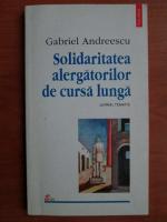 Gabriel Andreescu - Solidaritatea alergatorilor de cursa lunga