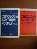 Georg Lukacs - Ontologia existentei sociale (2 volume)