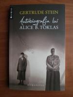 Gertrude Stein - Autobiografia lui Alice B. Toklas