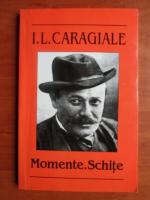 Anticariat: Ion Luca Caragiale - Momente. Schite