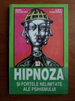 Anticariat: Irina Holdevici - Hipnoza si fortele nelimitate ale psihismului