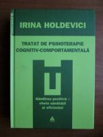 Anticariat: Irina Holdevici - Tratat de psihoterapie cognitiv-comportamentala