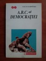 Anticariat: Jakub Karpinski - ABC-ul democratiei