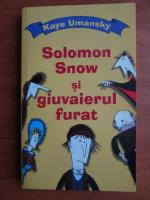 Kaye Umansky - Solomon Snow si giuvaierul furat