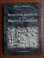 Marcu Botzan - Neizbutita parabola a lui Marcus Aurelius