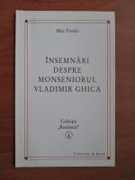 Mia Frollo - Insemnari despre monseniorul Vladimir Ghica