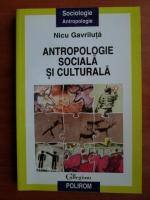 Nicu Gavriluta - Antropologie sociala si culturala