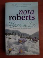 Nora Roberts - Born in ice