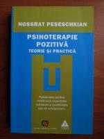 Nossrat Peseschkian - Psihoterapie pozitiva. Teorie si practica