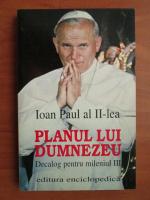Papa Ioan Paul al II-lea - Planul lui Dumnezeu