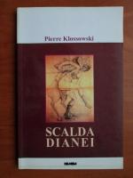 Pierre Klossowski - Scalda Dianei