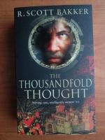 R. Scott Bakker - The thousandfold thought