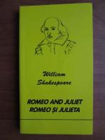 Shakespeare - Romeo and Juliet. Romeo si Julieta