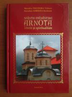 Theodora Videscu - Sfanta Manastire Arnota, istorie si spiritualitate