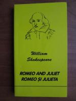 Anticariat: William Shakespeare - Romeo and Juliet. Romeo si Julieta (editie bilingva)