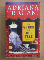 Adriana Trigiani - The Queen of the Big Time