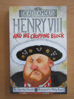 Alan MacDonald - Henry VIII and His Chopping Block