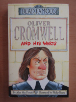 Alan MacDonald - Oliver Cromwell and His Warts