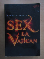 Anticariat: Carmelo Abbate - Sex la Vatican. Calatorie secreta in regatul celor neprihaniti