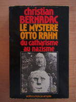 Christian Bernadac - Le mystere Otto Rahn