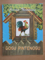 Cicerone Theodorescu - Gogu Pintenogu