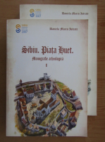 Daniela Marcu Istrate - Sibiu. Piata Huet. Monografie arheologica (2 volume)