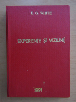 Ellen G. White - Experiente si viziuni