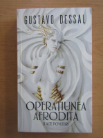 Anticariat: Gustavo Dessal - Operatiunea Afrodita si alte povestiri
