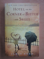 Jamie Ford - Hotel on the Corner of Bitter and Sweet