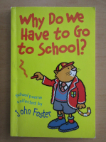 John Foster - Why Do We Have to Go to School
