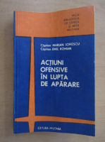 M. Ionescu - Actiuni ofensive in lupta de aparare