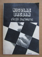 Nicolae Breban - Elegii parisiene
