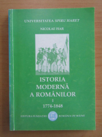 Nicolae Isar - Istoria moderna a romanilor, partea 1, 1744-1848