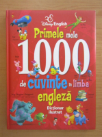 Primele mele 1000 de cuvinte in limba engleza