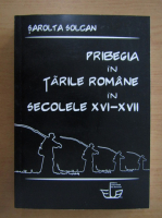 Sarlota Solcan - Pribegia in Tarile Romane in secolele XVI-XVII